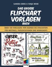 Das große Flipchart-Vorlagen-Buch Dirks, Sandra/Wehr, Tanja 9783747500620