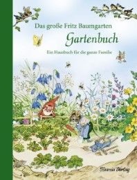 Das große Fritz Baumgarten Gartenbuch Baumgarten, Fritz 9783864727030