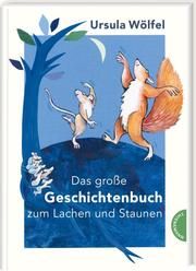 Das große Geschichtenbuch zum Lachen und Staunen Wölfel, Ursula 9783522185622