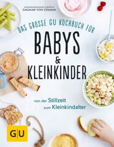 Das große GU Kochbuch für Babys & Kleinkinder Cramm, Dagmar von 9783833862618