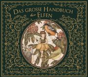 Das große Handbuch der Elfen Hawkins, Emily/Roux, Jessica 9783791374635