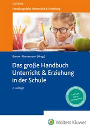 Das Große Handbuch Unterricht & Erziehung in der Schule Olaf-Axel Burow/Stefan Bornemann 9783556099346