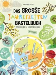 Das große Jahreszeiten-Bastelbuch Schiller, Marlies 9783841066374