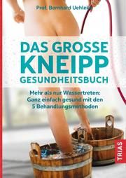 Das große Kneipp-Gesundheitsbuch Uehleke, Bernhard/Hentschel, Hans-Dieter 9783432107530