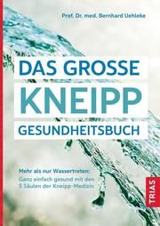 Das große Kneipp-Gesundheitsbuch Uehleke, Bernhard (Prof. Dr. med. Dr.) 9783432116303