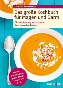 Das große Kochbuch für Magen und Darm Weißenberger, Christiane 9783869100500