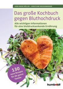 Das große Kochbuch gegen Bluthochdruck Müller, Sven-David/Weißenberger, Christiane 9783899938654