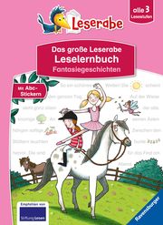 Das große Leserabe Leselernbuch: Fantasiegeschichten Uebe, Ingrid/Breitenöder, Julia/Peters, Barbara 9783473460670
