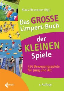 Das große Limpert-Buch der Kleinen Spiele Klaus Moosmann 9783785319420