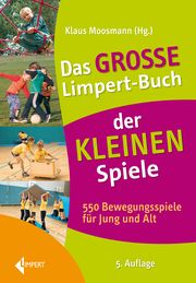 Das große Limpert-Buch der Kleinen Spiele Klaus Moosmann 9783785319994