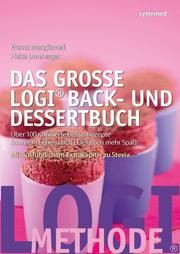 Das große LOGI Back- und Dessertbuch Lemberger, Heike/Mangiameli, Franca 9783958142718