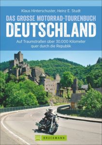 Das große Motorrad-Tourenbuch Deutschland Hinterschuster, Klaus/Studt, Heinz E 9783765487514