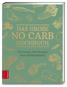 Das große No Carb-Kochbuch  9783898838658