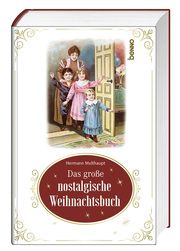 Das große nostalgische Weihnachtsbuch Maulhaupt, Hermann 9783746264059