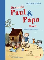 Das große Paul & Papa Buch Weber, Susanne 9783958542006