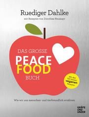 Das große Peace Food-Buch Dahlke, Ruediger 9783833869549