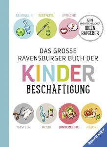Das große Ravensburger Buch der Kinderbeschäftigung Braemer, Helga/Falk, Renate/Geer, Kraft u a 9783473553204