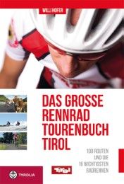 Das große Rennradtouren-Buch Tirol Hofer, Willi 9783702231767