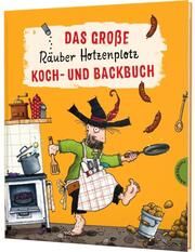 Das große Räuber Hotzenplotz Koch- und Backbuch Deges, Pia/Preußler, Otfried (Prof.) 9783522185905