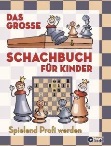 Das große Schachbuch für Kinder Halász, Ferenc/Géczi, Zoltán 9783817410989
