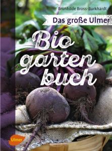 Das große Ulmer Biogartenbuch Bross-Burkhardt, Brunhilde 9783800108688