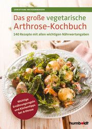Das große vegetarische Arthrose-Kochbuch Weißenberger, Christiane 9783842630499