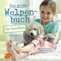 Das große Welpenbuch für Familien Eick, Hester M 9783800109180