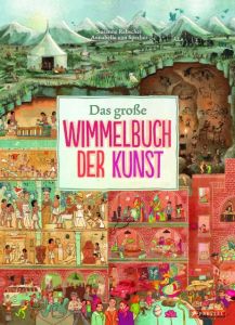 Das große Wimmelbuch der Kunst Rebscher, Susanne 9783791372044