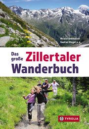 Das große Zillertaler Wanderbuch Angebrand, Josef/Brugger, Patrick/Fankhauser, Nicola u a 9783702239336