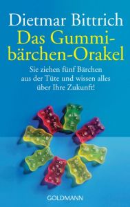 Das Gummibärchen-Orakel Bittrich, Dietmar 9783442441648