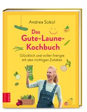 Das Gute-Laune-Kochbuch Sokol, Andrea 9783965842465