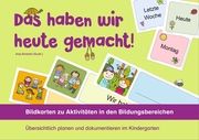 Das haben wir heute gemacht! - Bildkarten zu Aktivitäten in den Bildungsbereichen Anja Boretzki 9783834660398