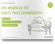 Das Handbuch für agiles Prozessmanagement Brandstätter, Manfred 9783446467439