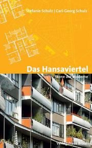 Das Hansaviertel - Ikone der Moderne Schulz, Stefanie/Schulz, Carl-Georg 9783938780138