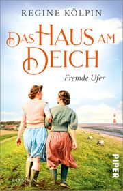 Das Haus am Deich - Fremde Ufer Kölpin, Regine 9783492317368