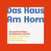 Das Haus Am Horn Freundeskreis der Bauhaus-Universität Weimar/Michael Siebenbrodt/Chris 9783954987733