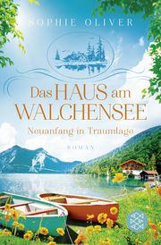 Das Haus am Walchensee Oliver, Sophie 9783596707874