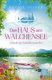 Das Haus am Walchensee Oliver, Sophie 9783596707881