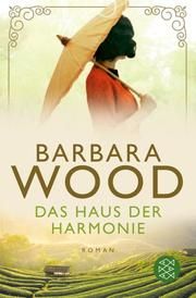 Das Haus der Harmonie Wood, Barbara 9783596706846