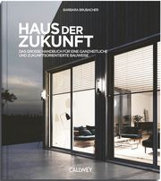 Das Haus der Zukunft Brubacher, Barbara 9783766727428