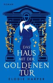 Das Haus mit der goldenen Tür Harper, Elodie 9783492506632