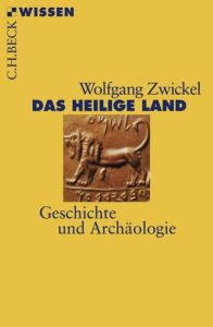 Das Heilige Land Zwickel, Wolfgang 9783406591013