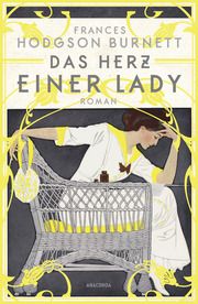 Das Herz einer Lady. Roman Burnett, Frances Hodgson 9783730613757