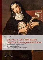 Das Herz in den Bildmedien religiöser Frauengemeinschaften Schaller, Maria 9783111027784