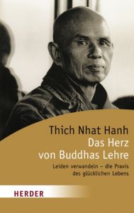 Das Herz von Buddhas Lehre Thich Nhat Hanh 9783451054129