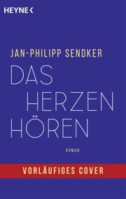 Das Herzenhören Sendker, Jan-Philipp 9783453442276