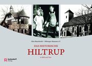 Das historische Hiltrup Muschinski, Rita/Hiltruper Museum e V 9783402250303