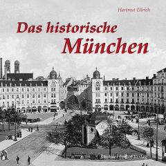 Das historische München Ellrich, Hartmut 9783865683328