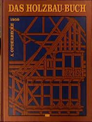 Das Holzbau-Buch Opderbecke, Adolf 9783878707196