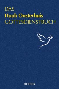 Das Huub Oosterhuis Gottesdienstbuch Oosterhuis, Huub 9783451311734
